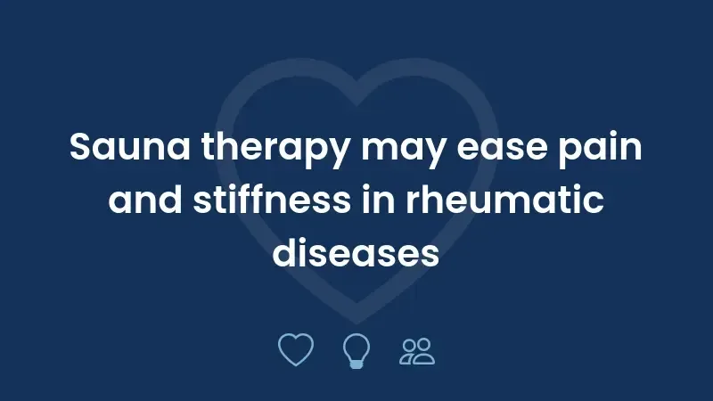 Sauna therapy may ease pain and stiffness in rheumatic diseases