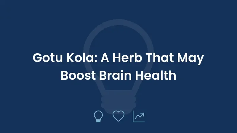 Gotu Kola: A Herb That May Boost Brain Health