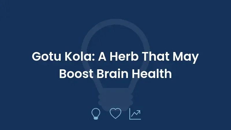 Gotu Kola: A Herb That May Boost Brain Health