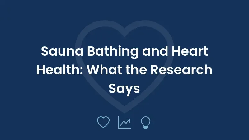Sauna Bathing and Heart Health: What the Research Says