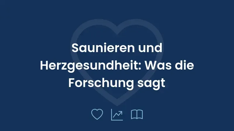Saunieren und Herzgesundheit: Was die Forschung sagt