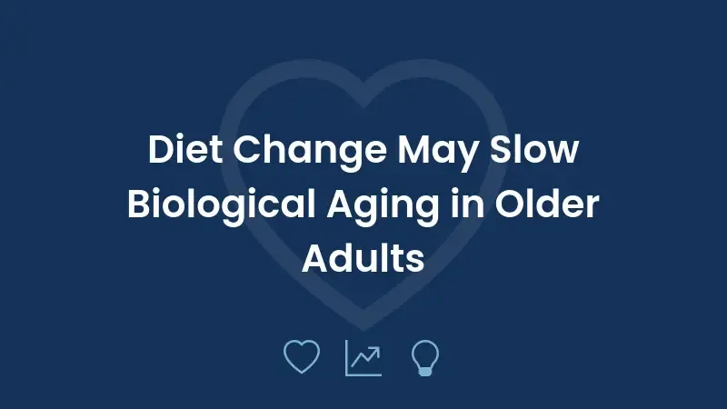 Diet Change May Slow Biological Aging in Older Adults